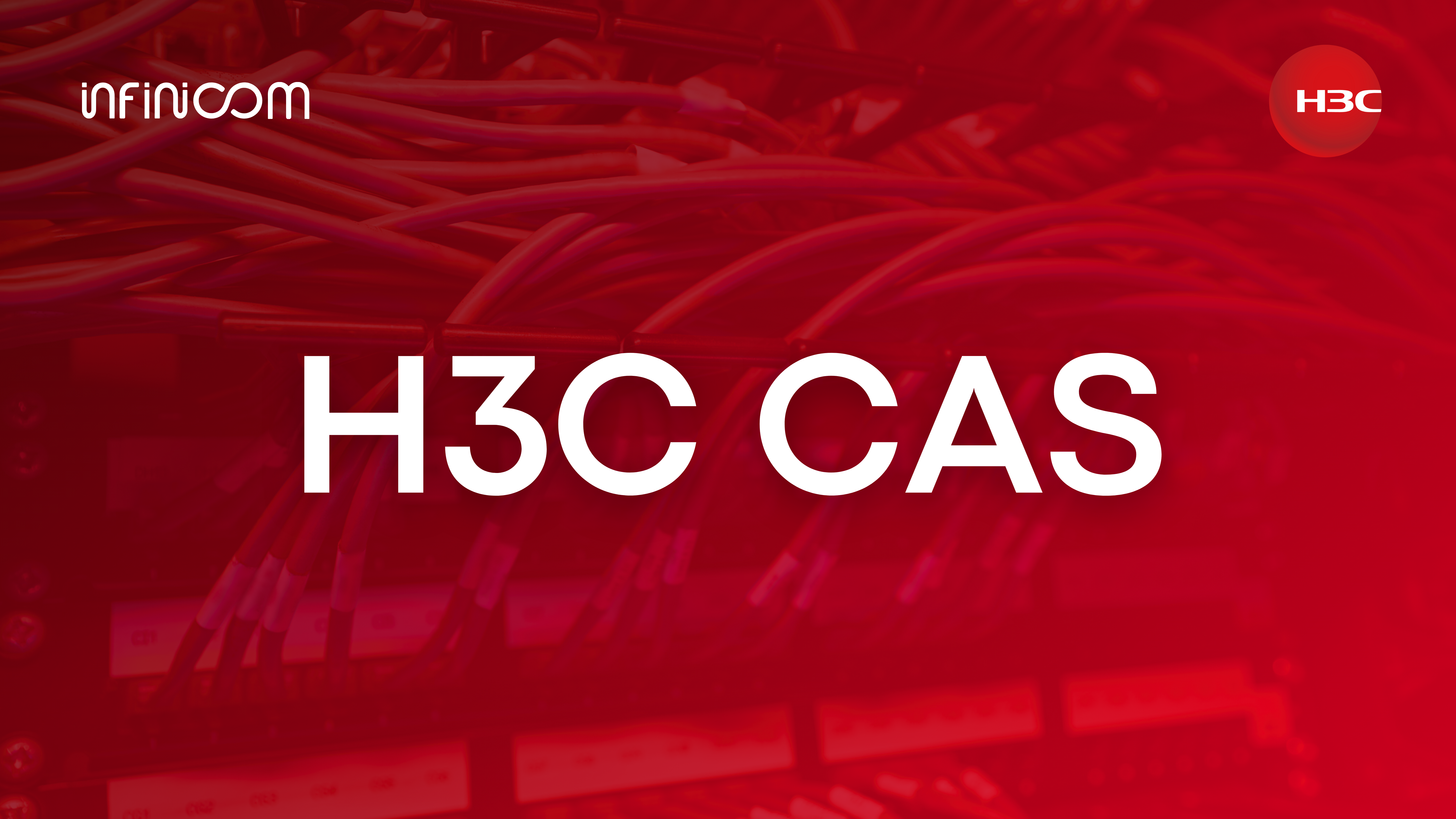 H3C CAS: Virtualización inteligente para una infraestructura más ágil, segura y rentable
